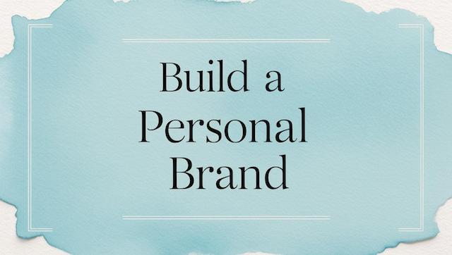How to Build a Personal Brand to Boost Your Career